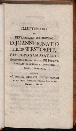 Illustrissimo Ac Reverendissimo Domino D. Joanni Ignatio L.B. De Sierstorpff, [...].