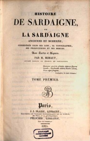 Histoire de Sardaigne, ou la Sardaigne ancienne et moderne : considérée dans ses lois, sa topographie, ses productions et ses moeurs, 1