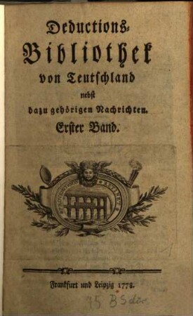 Deductions-Bibliothek von Teutschland : nebst dazu gehörigen Nachrichten, 1