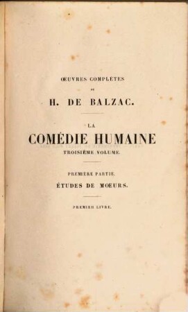 Oeuvres complètes de M. de Balzac. 3, La comédie humaine; 1: Etudes de moeurs; 1: Scènes de la vie privée; 3