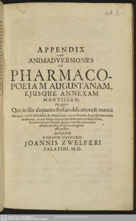 Appendix Ad Animadversiones In Pharmacopoeiam Augustanam Eiusque Annexam Mantissam