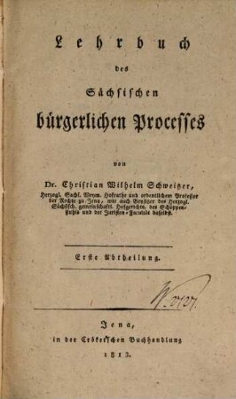 Lehrbuch des Sächsischen bürgerlichen Processes. 1. (1813)