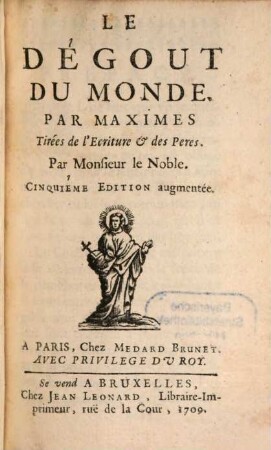 Le dégout du monde : par maximes tirées de l'ecriture et des peres