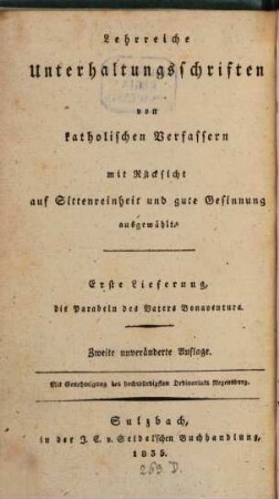 Die Parabeln des Vaters Bonaventura : ein vortreffliches Hilfsbüchlein für Seelsorger, Lehrer und Eltern zur Versinnlichung christlicher Wahrheit und Sittenlehre