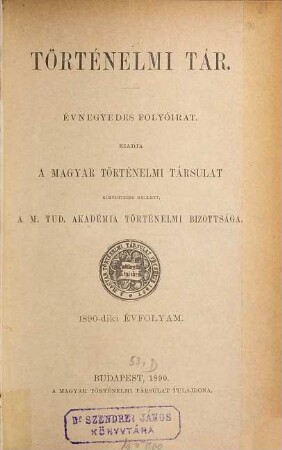 Történelmi tár : évnegyedes folyóirat, 1890