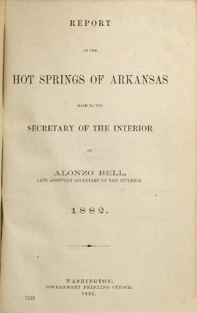 Report on the Hot Springs of Arkansas made to the Secretary of the Interior