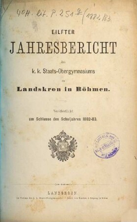 Jahresbericht des K.K. Staats-Obergymnasiums zu Landskron in Böhmen : veröffentlicht am Schlusse des Schuljahres .... 11. 1882/83
