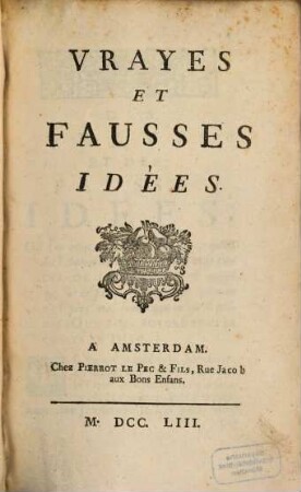 Vrayes et fausses Idées