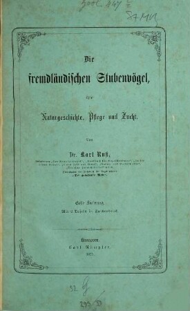 Die fremdländischen Stubenvögel : ihre Naturgeschichte, Pflege und Zucht, 1. Die körnerfressenden fremdländischen Stubenvögel : Hartfutter- oder Samenfresser