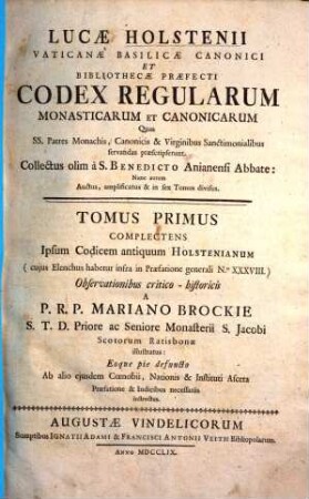 Lucae Holstenii Vaticanae Basilicae Canonici Et Bibliothecae Praefecti Codex Regularum Monasticarum Et Canonicarum Quas SS. Patres Monachis, Canonicis & Virginibus Sanctimonialibus servandas praescripserunt, 1