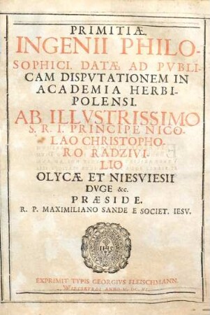 Primitiae. Ingenii Philosophici. Datae Ad Pvblicam Dispvtationem in Academia Herbipolensi