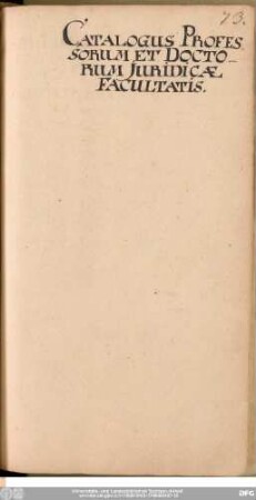 Catalogus Professorum Et Doctorum Iuridicae Facultatis.