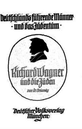 Richard Wagner und die Juden / von K. Grunsky