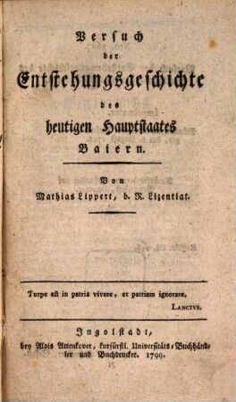 Versuch der Entstehungsgeschichte des heutigen Hauptstaates Baiern