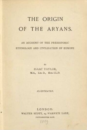 The origin of the Aryans : An account of the prehistoric ethnology and civilisation of Europe. Illustrated