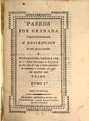 Paseos por Granada y sus contornos, ó descripcion de sus antiguedades y monumentos, 1