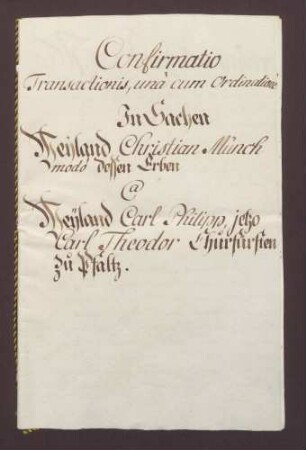 Das Reichskammergericht konfirmiert den Vergleich zwischen Kurfürst Karl Theodor von der Pfalz und den Erben des Bankiers Christian von Münch (GLA 43 Nr. 693).