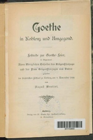Goethe in Koblenz und Umgebung : Festrede zur Goethe-Feier in Gegenwart Ihrer Königlichen Hoheiten des Erbgroßherzogs und der Frau Erbgroßherzogin von Baden