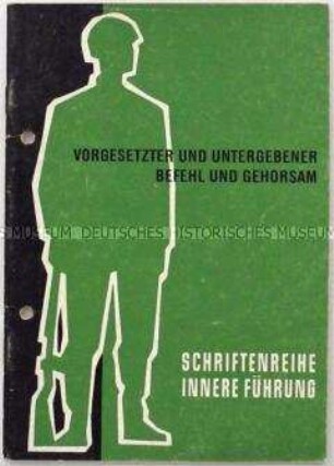 Heft aus der Schriftenreihe "Innere Führung" über das Verhältnis Vorgesetzter und Untergebener