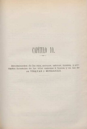 Capítulo 10. Denominacion de los rios, arroyos, esteros, montes, y productos forestales de las islas annexas á Luzon, y en las de en Visayas y Mindanao