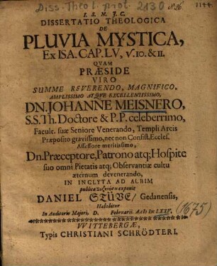 Dissertatio Theologica De Pluvia Mystica, Ex Isa. Cap. LV, v. 10. & 11.