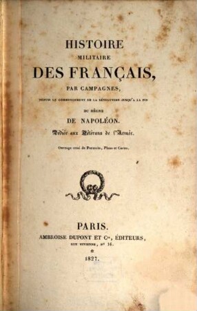 Histoire de campagnes d'Allemagne depuis 1807 jusqu'en 1809 : Ornée de Portraits, Plans et Cartes