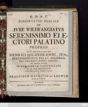 Dissertatio Pvblica De Ivre Wildfangiatvs Serenissimo Electori Palatino Proprio