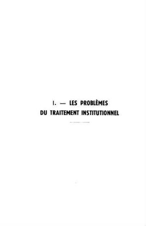 7-46, Les problèmes du traitement institutionnel