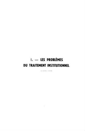 7-46, Les problèmes du traitement institutionnel