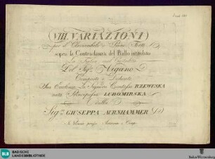 VIII variazioni per il clavicembalo o piano forte sopra la contradanza del ballo intitolato "La figlia mal custodita" del Vigano