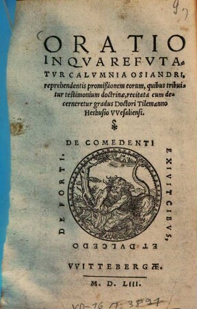 Oratio In Qva Refvtatvr Calvmnia Osiandri, reprehendentis promissionem eorum, quibus tribuitur testimonium doctrinae