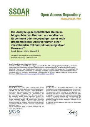 Die Analyse gesellschaftlicher Daten im biographischen Kontext: nur modisches Experiment oder notwendiger, wenn auch problematischer Analyserahmen einer verstehenden Rekonstruktion subjektiver Prozesse?