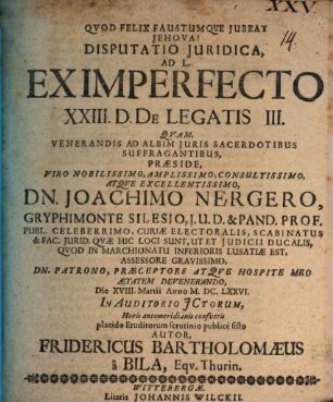 Disp. iur. ad L. ex imperfecto XXIII. D. de legatis. III.
