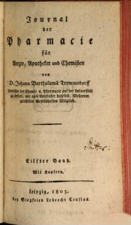 Journal der Pharmacie für Ärzte und Apotheker. 11, 11. 1803