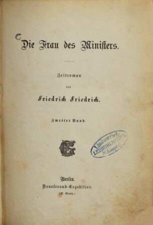 Die Frau des Ministers : Zeitroman von Friedrich Friedrich, 2