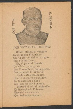 ¡Que viva el general Don Victoriano Huerta!