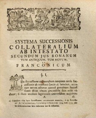 Systema Successionis Collateralium Ab Intestato Secundum Jus Romanum Tum Antiquum, Tum Novum, Et Franconicum : Una Cum Subjunctis Ex Omnigeno Jure Corollariis