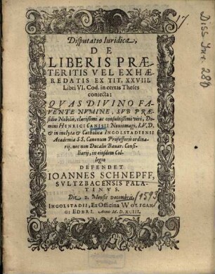 Disputatio Iuridica, De Liberis Praeteritis Vel Exhaeredatis Ex Tit. XXVIII. Libri VI. Cod. in certas Theses coniecta