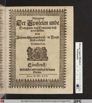 Uthlegginge Der Epistelen unde Evangelien/ van Trinitatis beth up de Advend : Dörch Johann Spangenberch/ in Fragestücke verfathet