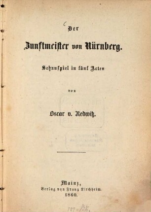 Der Zunftmeister von Nürnberg : Schauspiel in fünf Acten