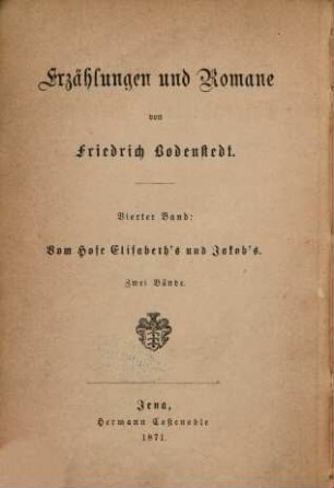 Erzählungen und Romane. 4. Band, Vom Hofe Elisabeth's und Jakob's ; 2