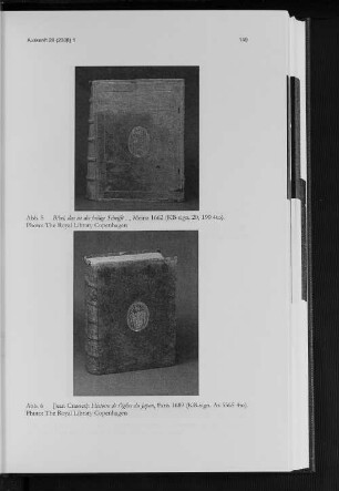 Abb. 5 Bibel, das ist die heilige Schrift..., Meinz 1662 (KB-sign. 20, 190 4to). Photo: The Royal Library Copenhagen Abb. 6 [Jean Casset]: Histoire de l'église du Japon, Paris 1689 (KB-sign. As 3365 4to). Photo: The Royal Library Copenhagen