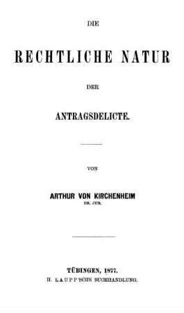 Die rechtliche Natur der Antragsdelicte