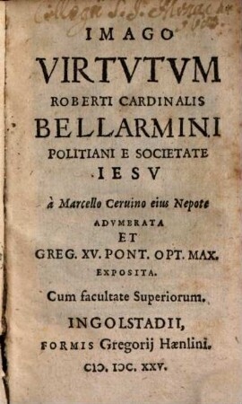 Imago Virtvtvm Roberti Cardinalis Bellarmini Politiani E Societate Iesv