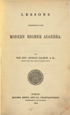Lessons introductory to the modern higher algebra