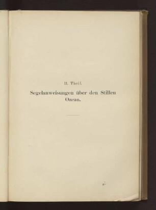 II. Theil. Segelanweisungen über den Stillen Ozean