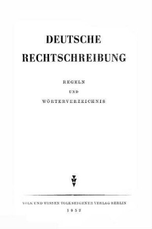 Deutsche Rechtschreibung. Regeln und Wörterverzeichnis