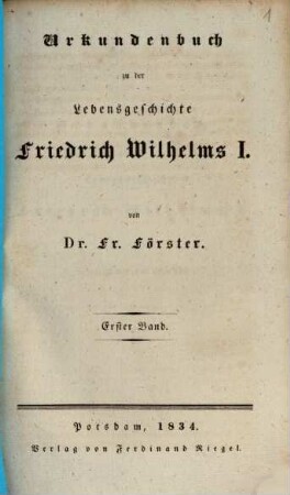 Urkundenbuch zu der Lebensgeschichte Friedrich Wilhelms I.. 1