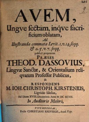 Avem ungue sectam, inque sacrificium oblatam : ad illustranda commata Levit. I. v. 14. seqq. et c. 5. v. 7. seqq.